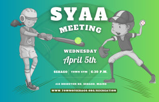 SYAA Meeting Wednesday April 5th 6:30pm to 7:30pm Sebago Town Gym